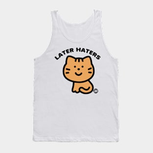 LATER HATERS Tank Top